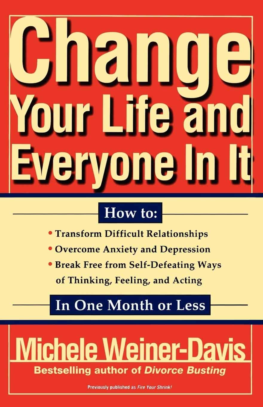 Change Your Life and Everyone In It